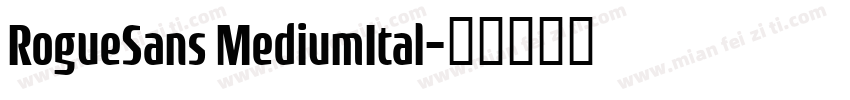 RogueSans MediumItal字体转换